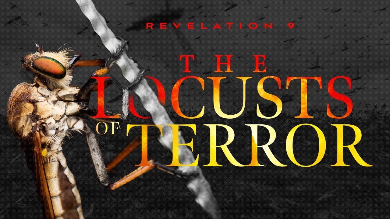 Revelation 9: The Locusts of Terror