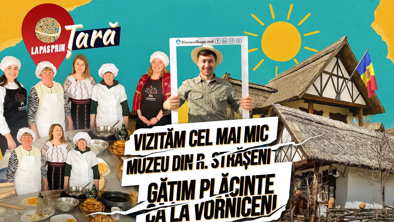 Emisiunea LA PAS PRIN ȚARĂ LA VORNICENI, STRĂȘENI. Vizităm cel mai mic Muzeu din Moldova