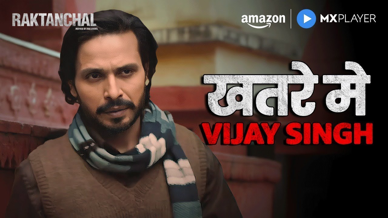 Vijay Singh in Danger| Raktanchal | Amazon MX Player