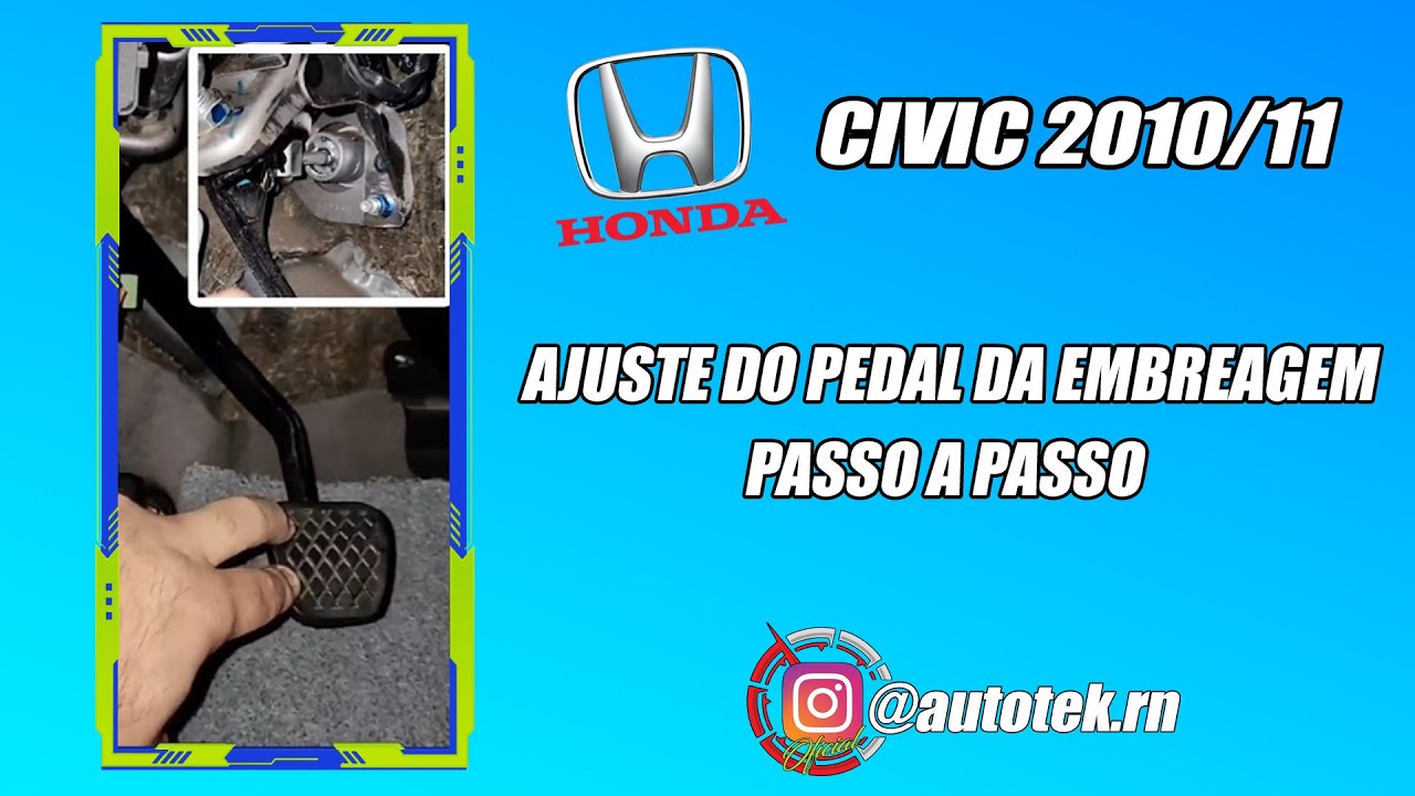 AJUSTE DO PEDAL DA EMBREAGEM CIVIC G8 ( PASSO A PASSO )