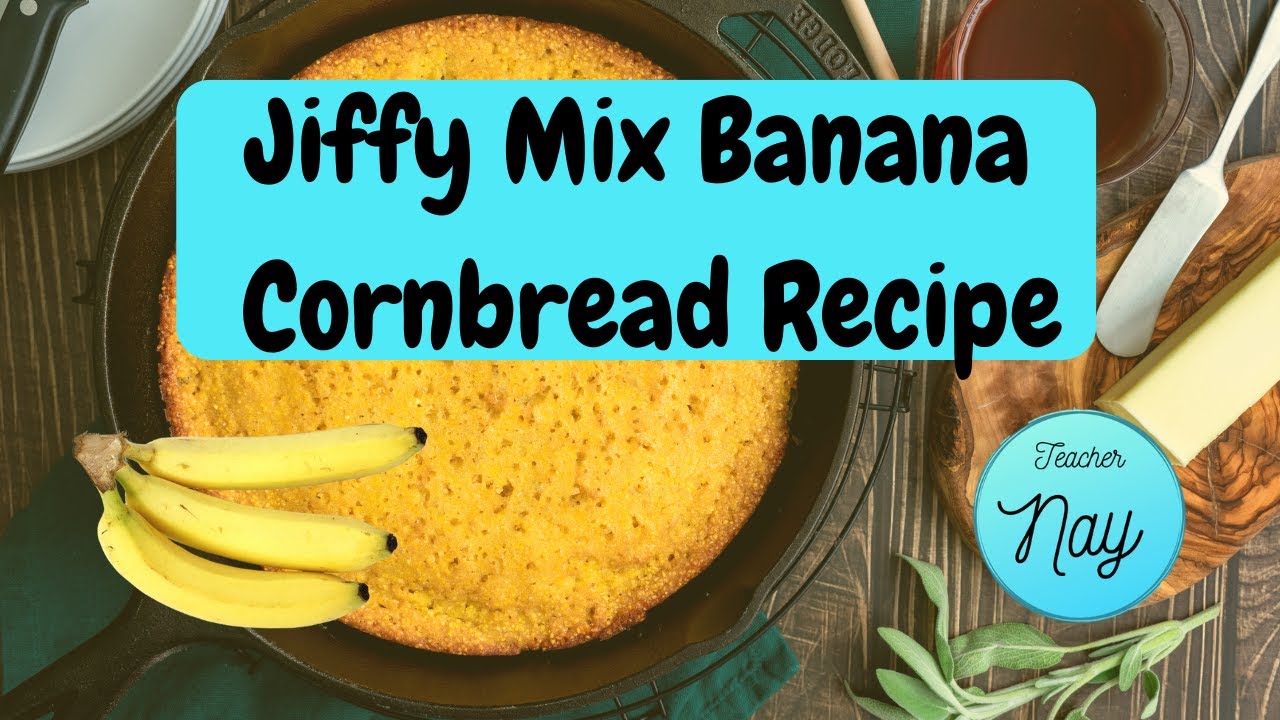 Jiffy Mix Banana Cornbread Recipe!  Yumm!!