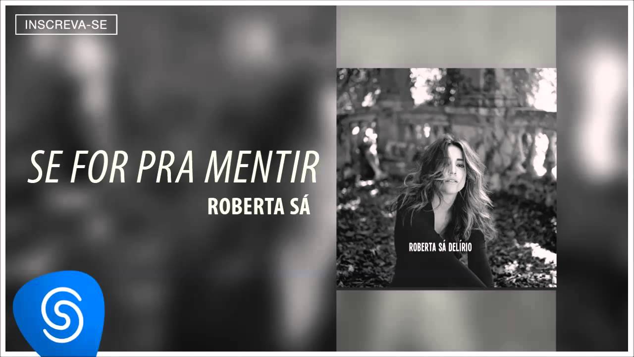Roberta Sá part Chico Buarque - Se For Pra Mentir (Álbum Delírio) [Áudio Oficial]