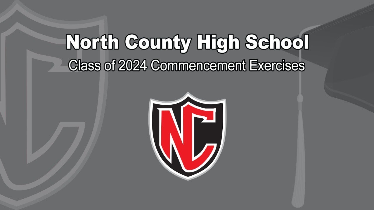 North County High School Commencement Exercises 2024