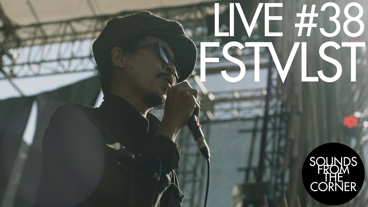 Sounds From The Corner : Live #38 FSTVLST