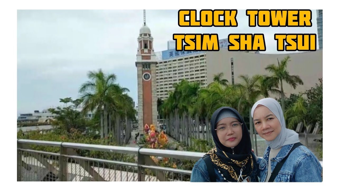 CLOCK TOWER || TSIM SHA TSUI || HONGKONG. #vlogjalanjalan #tkwhongkong @Qi Adil