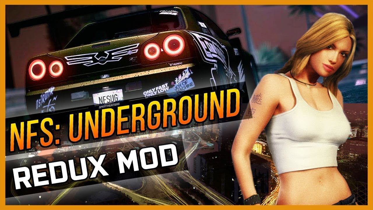 NFS: UNDERGROUND REDUX - ЛУЧШИЙ МОД НА ГРАФИКУ