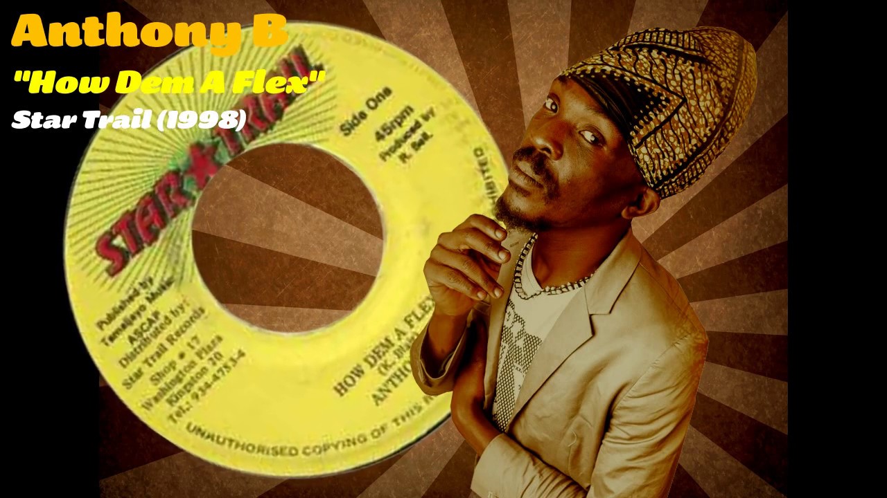 Anthony B - How Dem A Flex (Star Trail) 1998