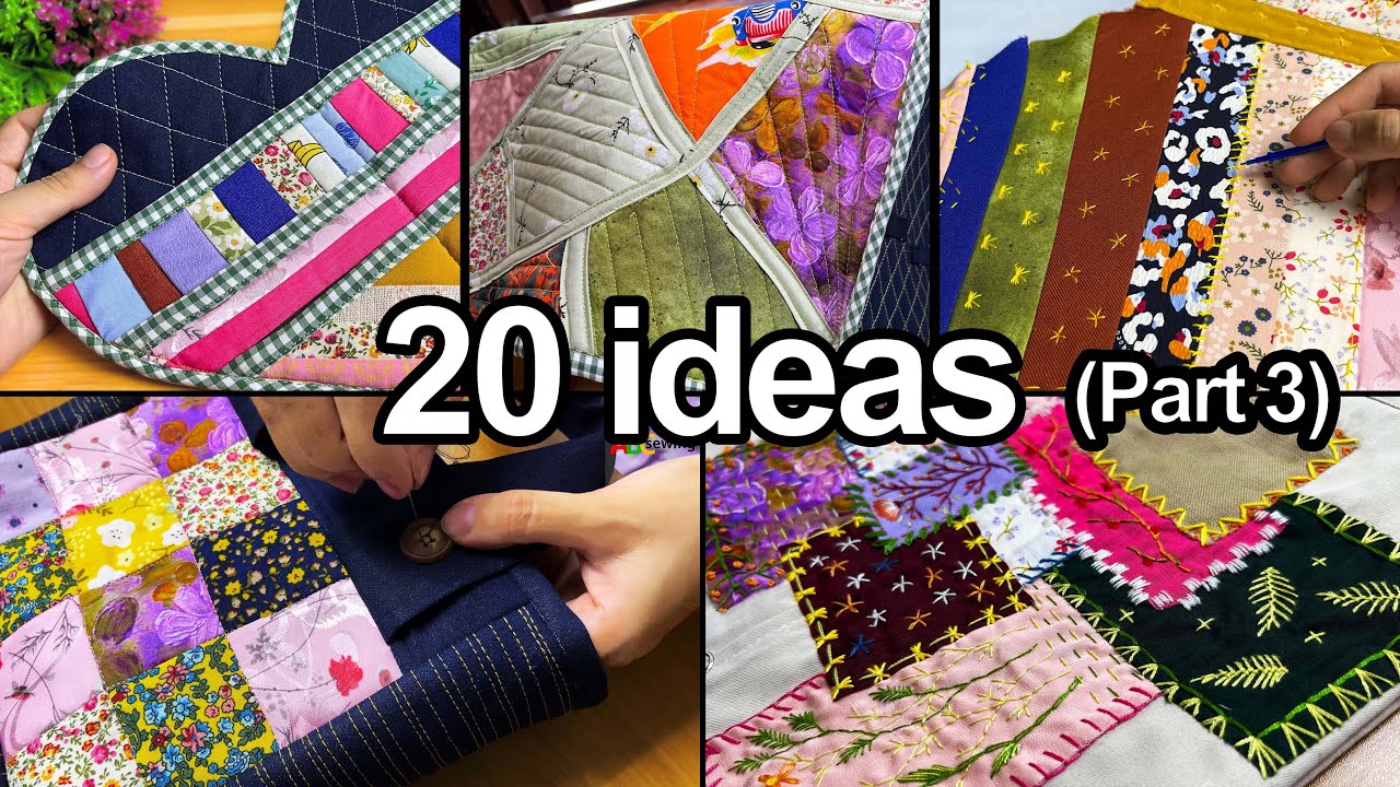 20 Ideas for Sewing Scraps Fabric to Create Beautiful Items (Part #3)