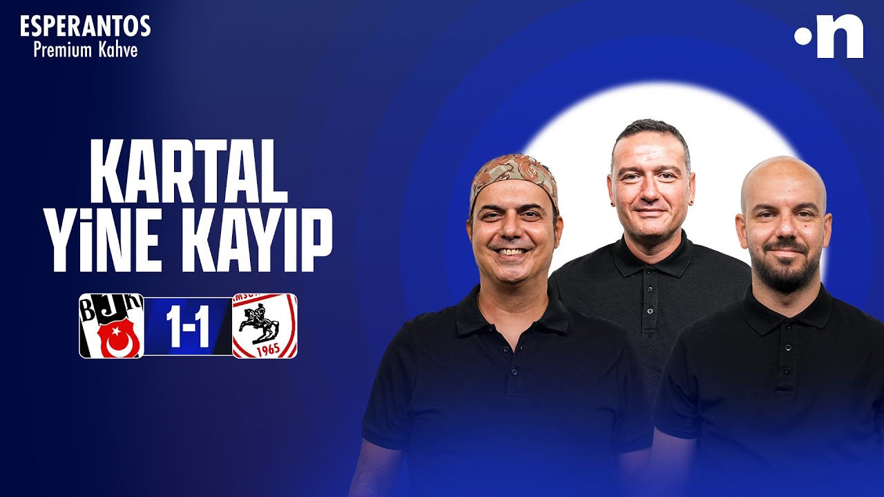 Beşiktaş - Samsunpor Ma&ccedil; Sonu | Ali Ece, Semih Sezerli, Emek Ege