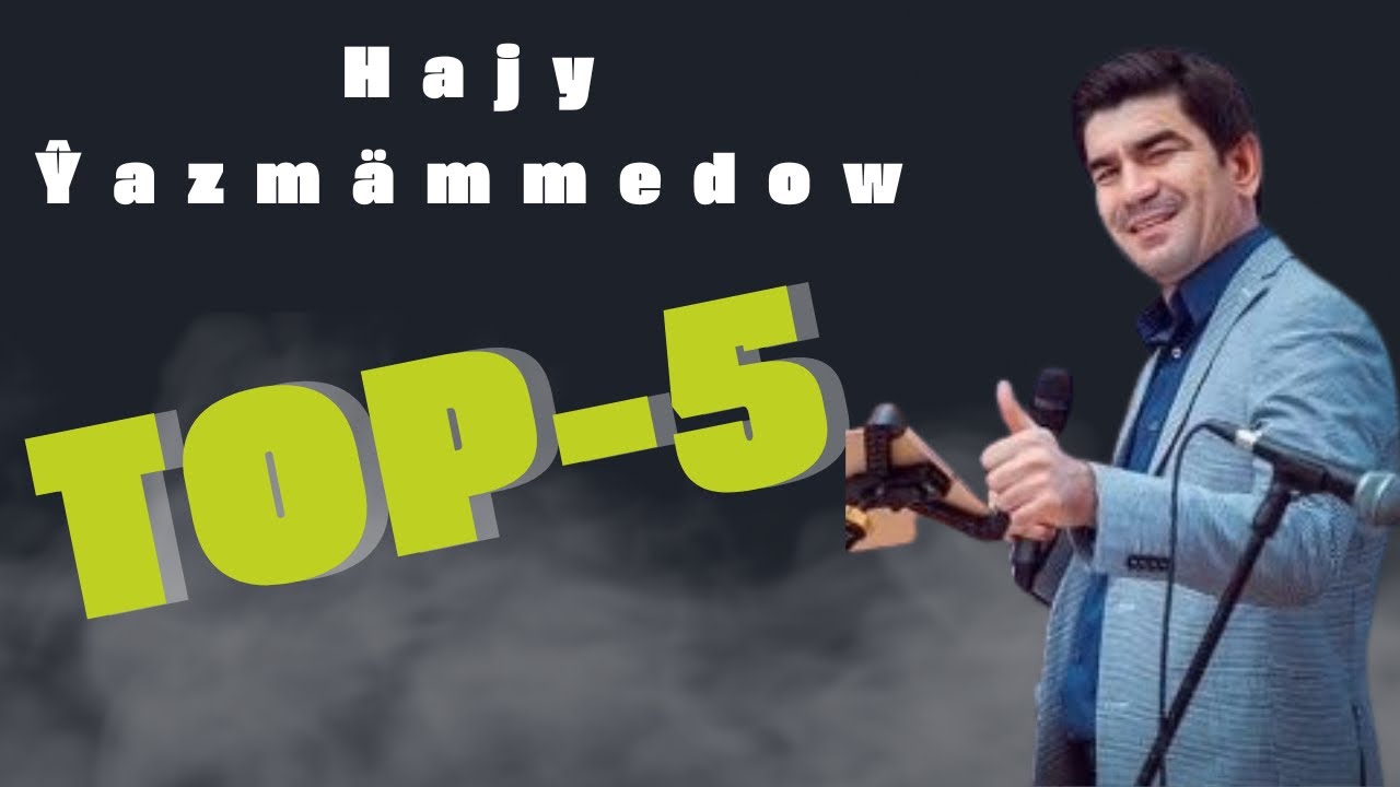 Hajy TOP5 aydym.