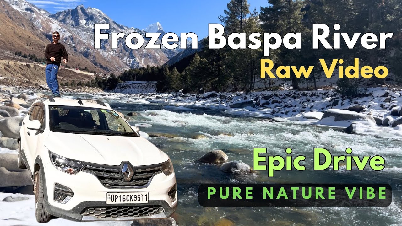 Pure Nature & Extreme Snow: Renault Triber’s Epic Journey to Chitkul’s Frozen Baspa River! ❄️🌿