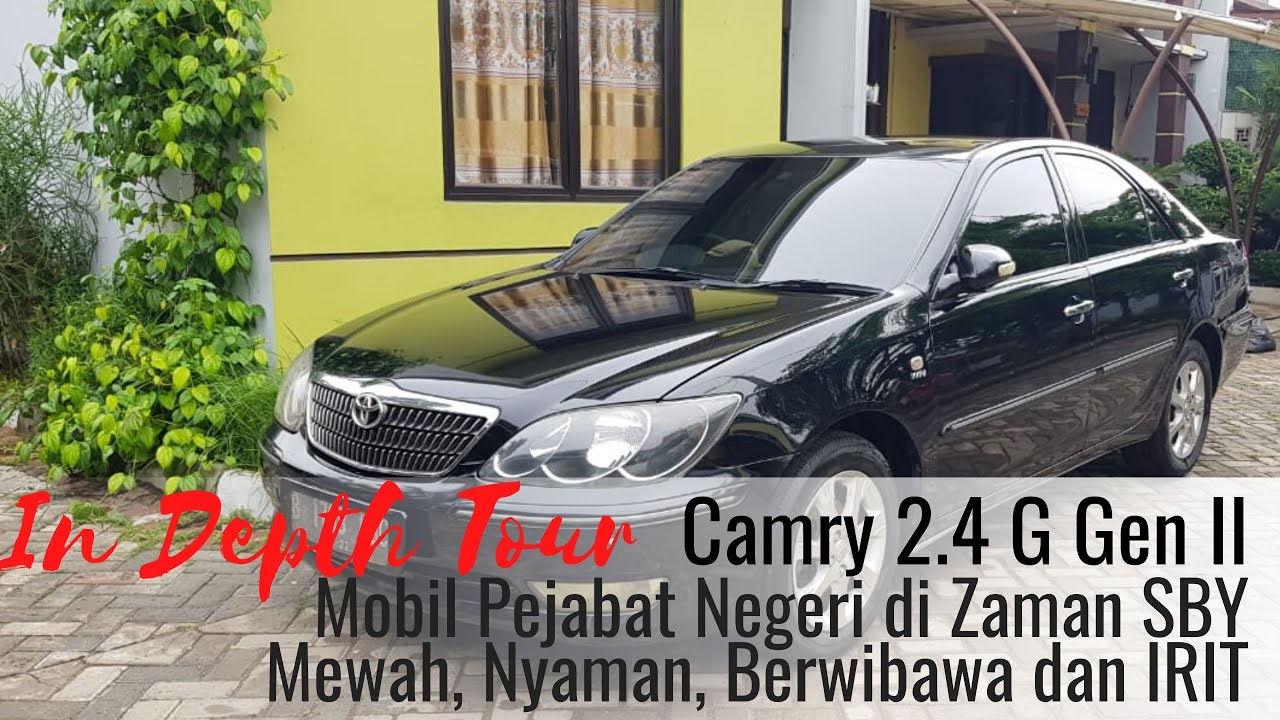 MOBIL MENTERI ZAMAN SBY  | REVIEW LENGKAP PAMAKAI TOYOTA CAMRY 2.4G MATIC GEN 2 FACELIFT 2004