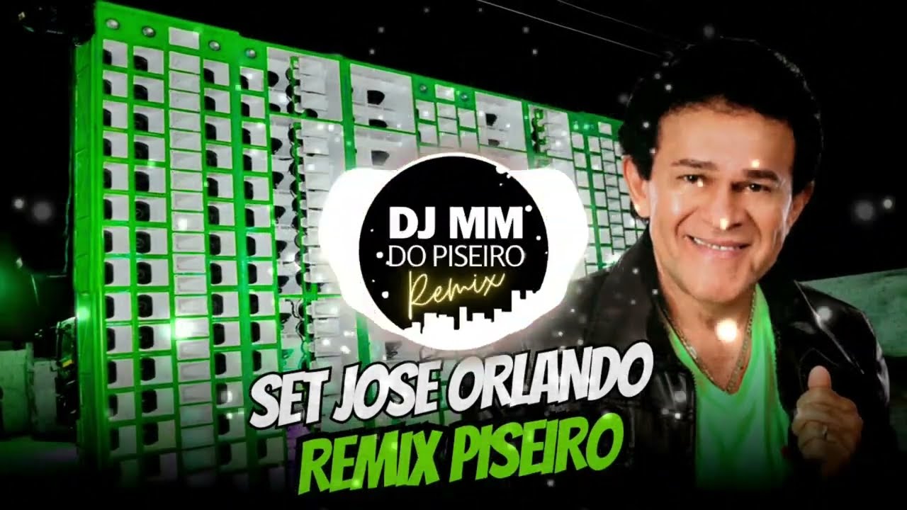 SET JOSÉ ORLANDO REMIX PISEIRO
