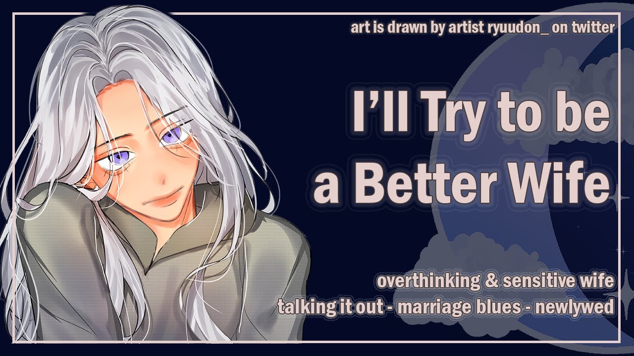 I'll Try to be a Better Wife [Overthinking Wife] [Marriage Blues] [F4A] ASMR Girlfriend Roleplay