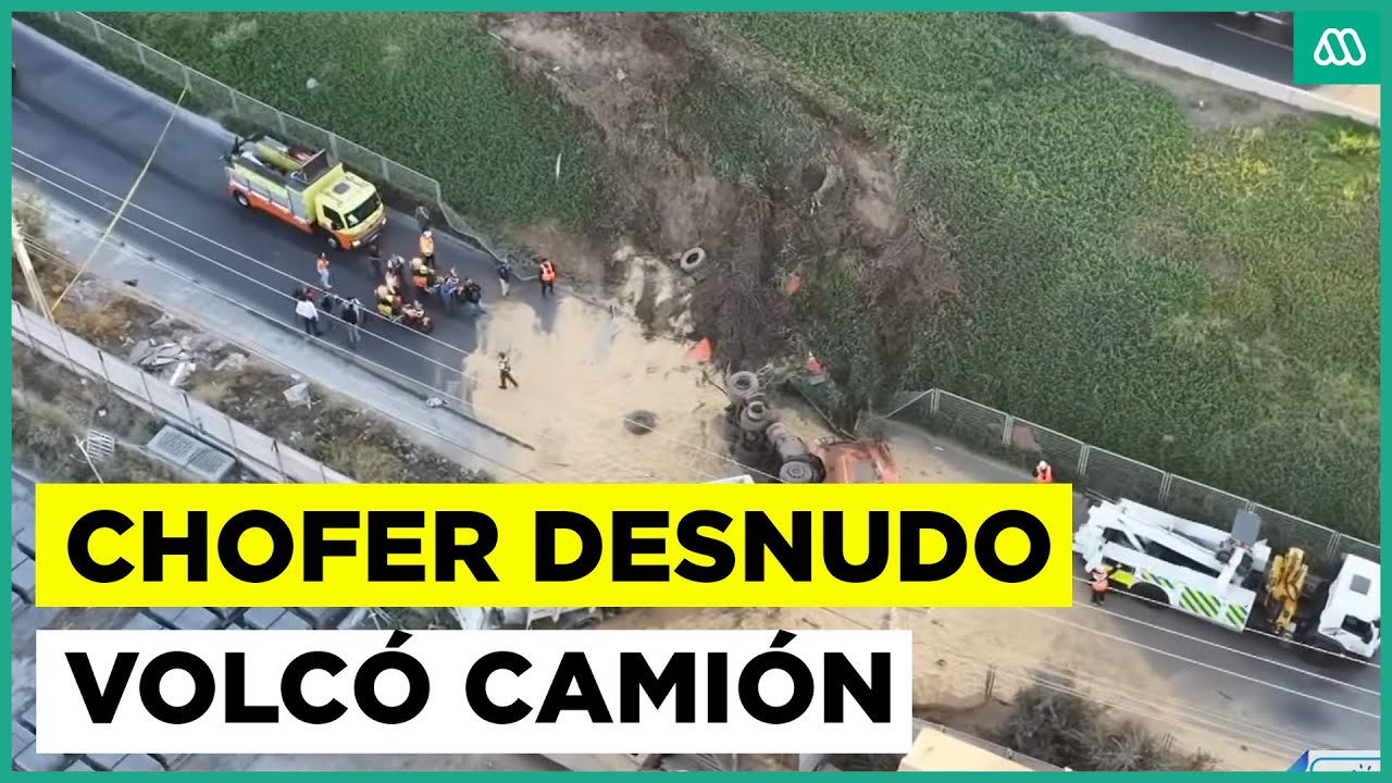 Conductor se quitó la ropa: Camión con soya se desbarranca en la Ruta 5 Sur