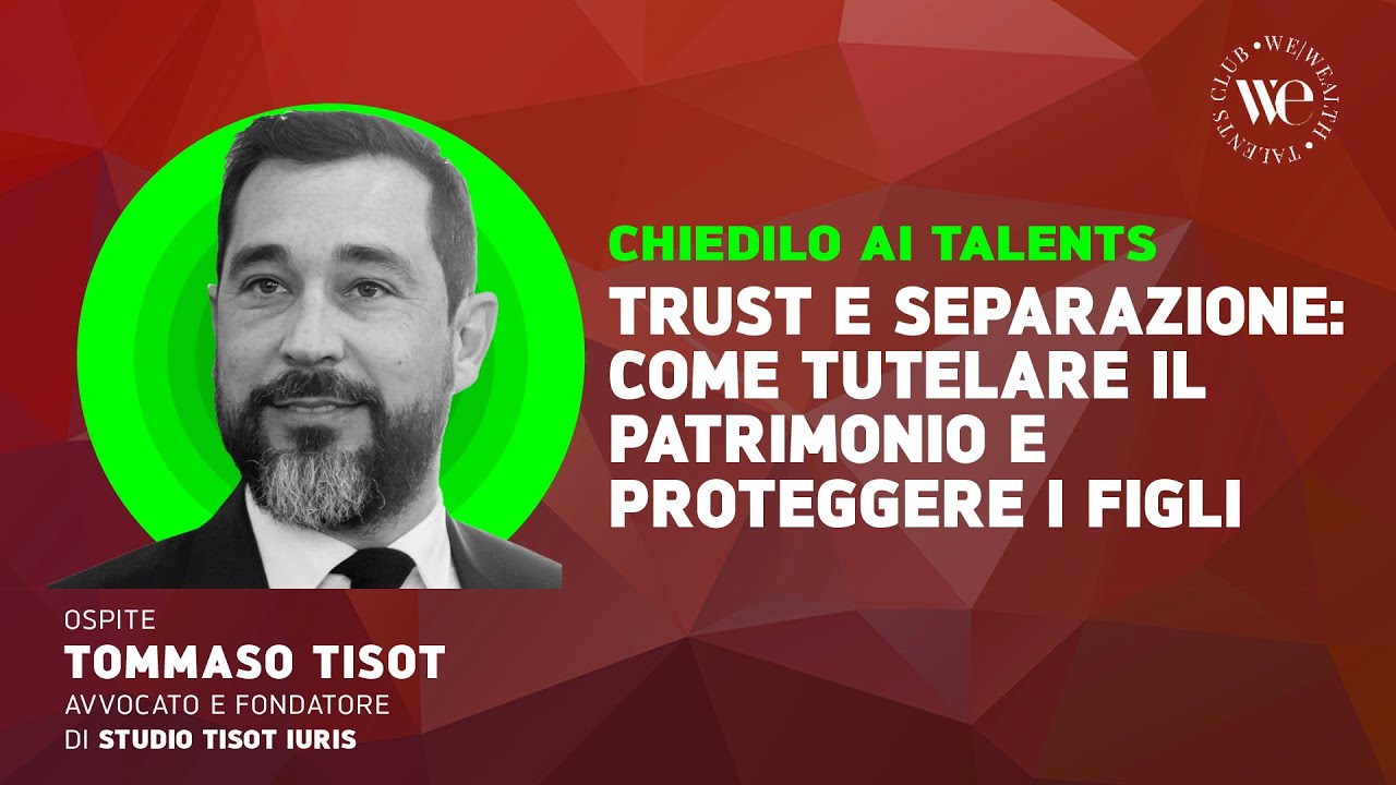 Trust e separazione: come tutelare il patrimonio e proteggere i figli