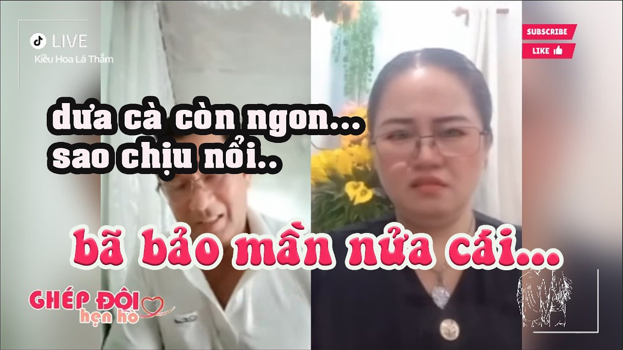 Thắm ghép đôi. Dưa cà ổng ngon, bã bảo mần nửa cái, sao chịu nổi ?