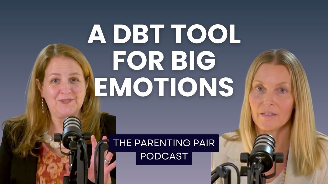 Opposite Action: A DBT tool for big emotions (for parents and teens)