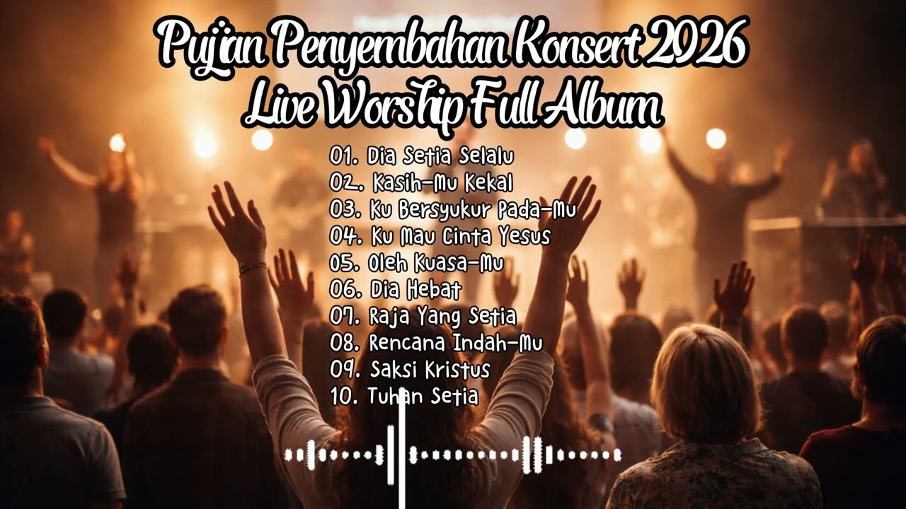 Pujian Penyembahan Konsert 2026 Live Worship Full Album