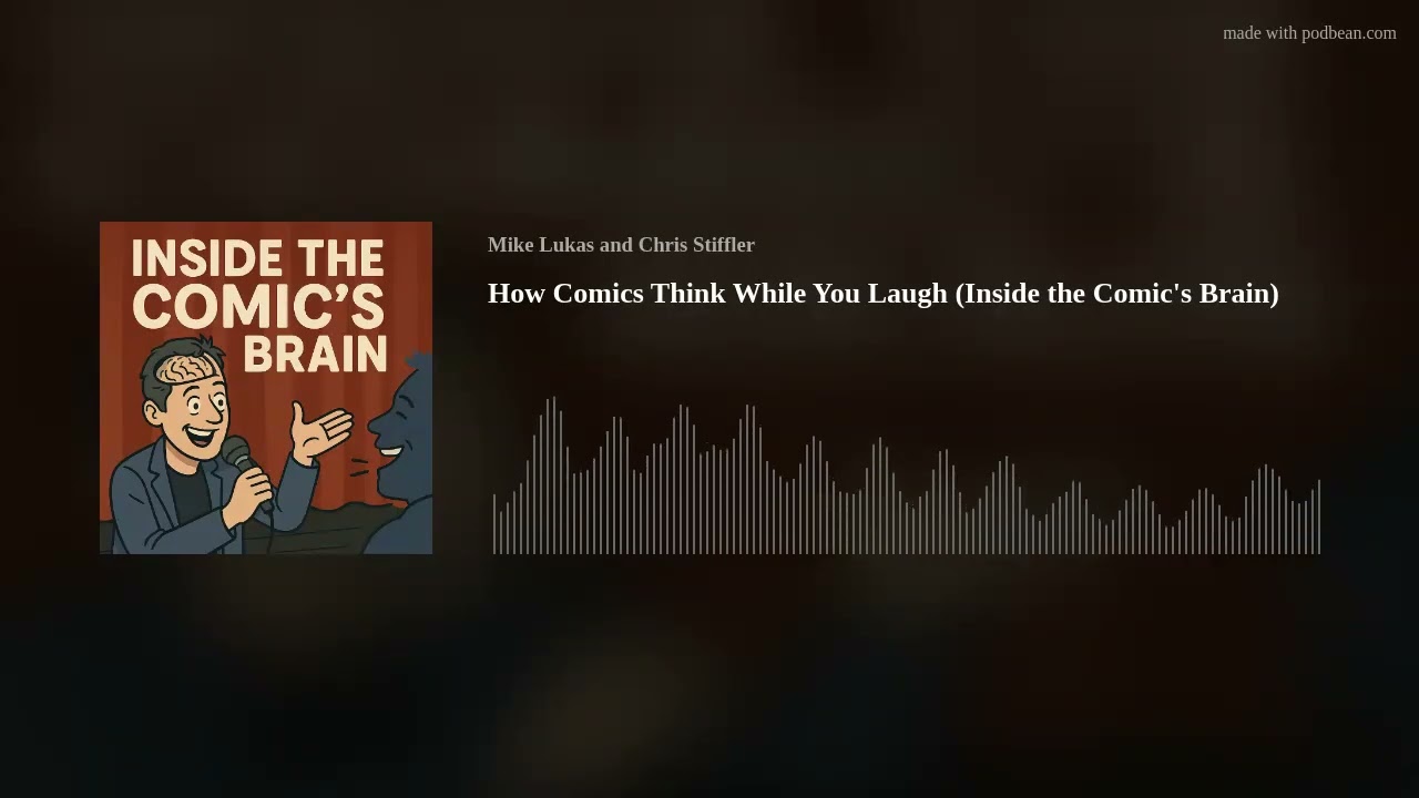How Comics Think While You Laugh (Inside the Comic's Brain)