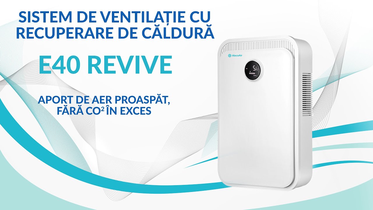 Sistem de ventilatie cu recuperare de caldura si purificare AlecoAir E40 Revive - Fara CO2 in exces