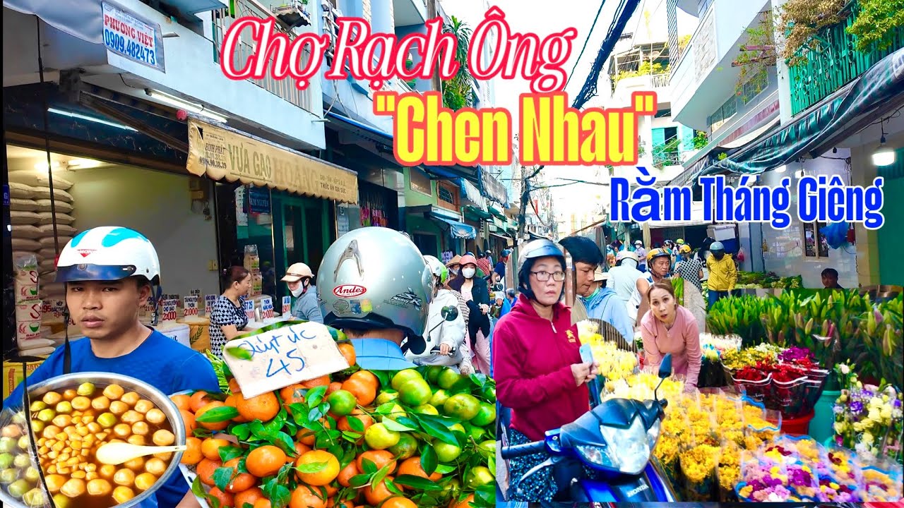 Bất Ngờ “Chen Nhau” Chợ Rạch Ông Quận 8  Nức Tiếng Mua Món Ngon Vật Lạ Ngày Rằm Tháng Giêng 
