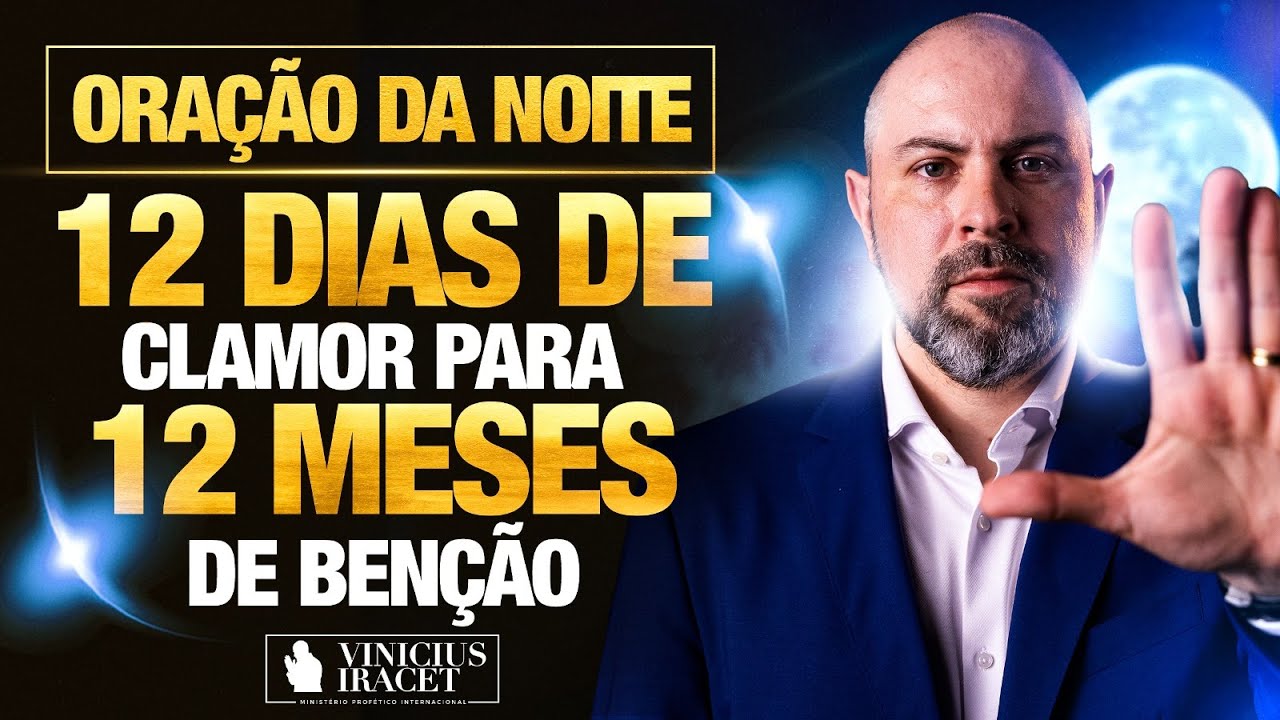 Oração da NOITE no Salmo 91 - 12 dias de clamor para 12 meses de benção (NOVEMBRO) @ViniciusIracet⁩