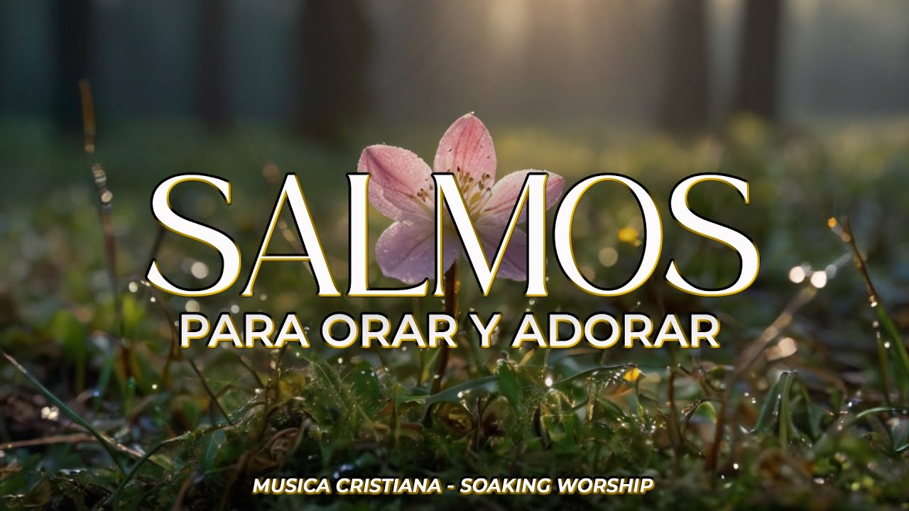 SALMOS CANTADOS para ORAR y ADORAR 🙏 | Entra en la Presencia de Dios con Paz 🕊️
