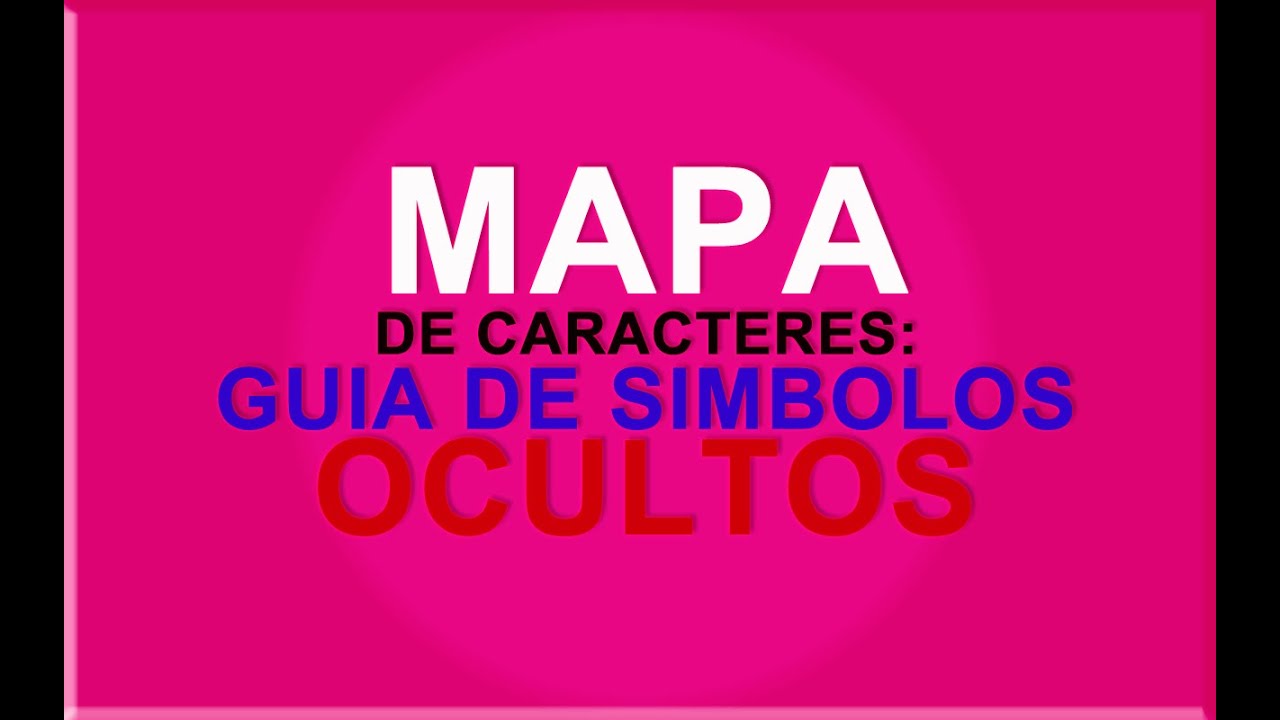 Mapa caracteres: Guía de símbolos ocultos.