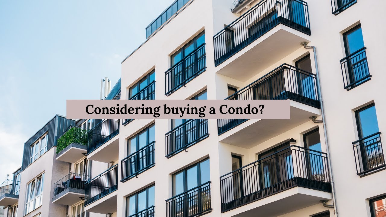 Considering buying a Condo?
