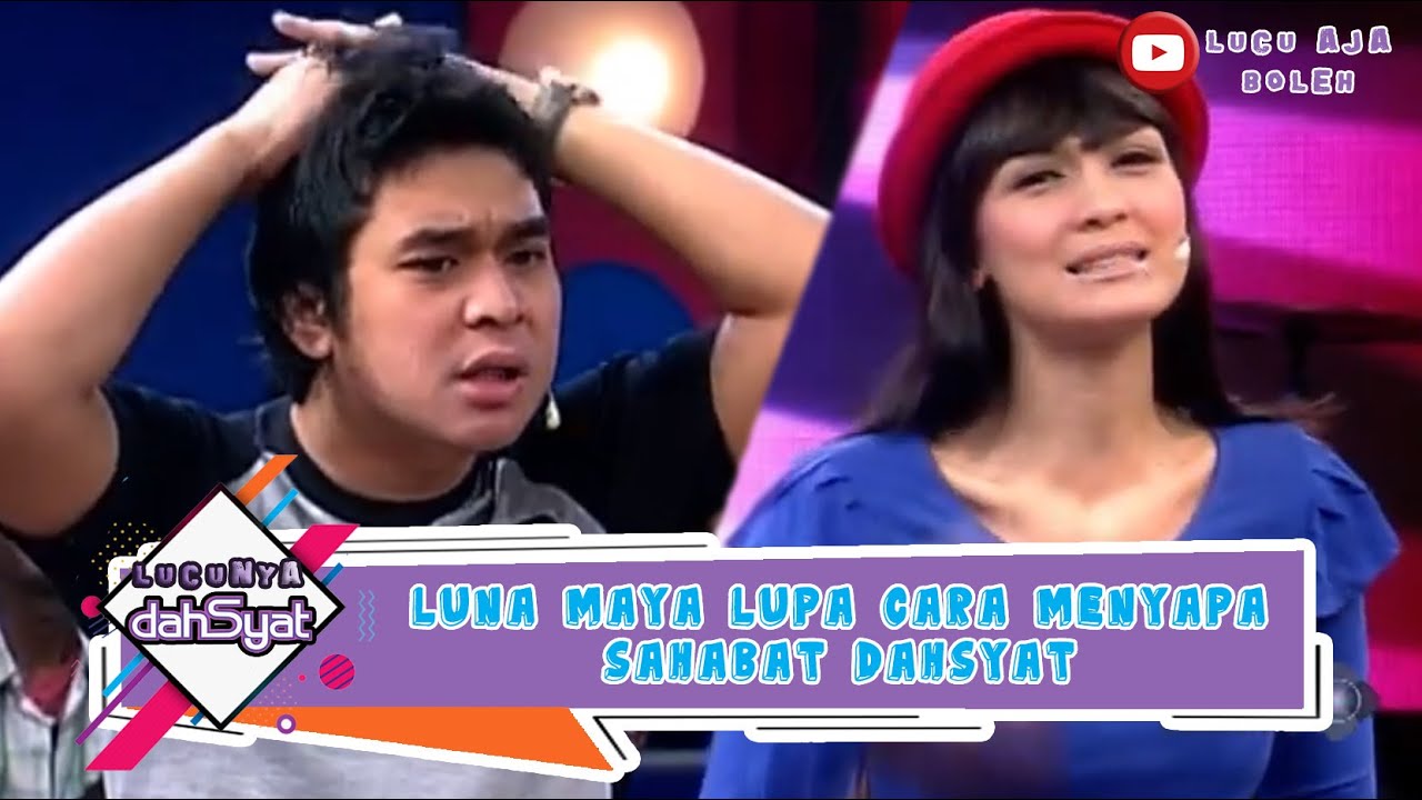 LUNA MAYA LUPA CARA MENYAPA SAHABAT DAHSYAT - LUCUNYA DAHSYAT