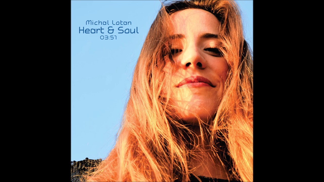 Michal Lotan - Heart and Soul - מיכל לוטן