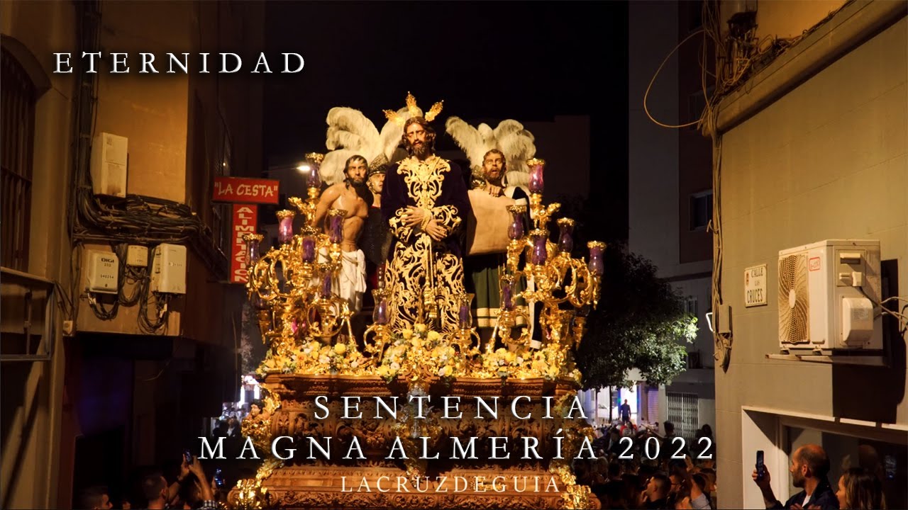 [4K] ETERNIDAD - MISTERIO DE LA SENTENCIA - MAGNA ALMERÍA 2022