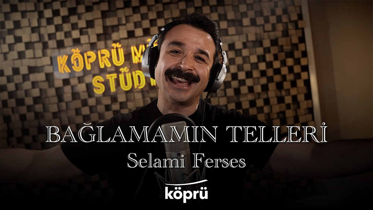 Selami Ferses - Bağlamamın Telleri [K&ouml;pr&uuml; M&uuml;zik St&uuml;dyo Akustik Klipler ⛰ &copy;️ 2025 K&ouml;pr&uuml;]