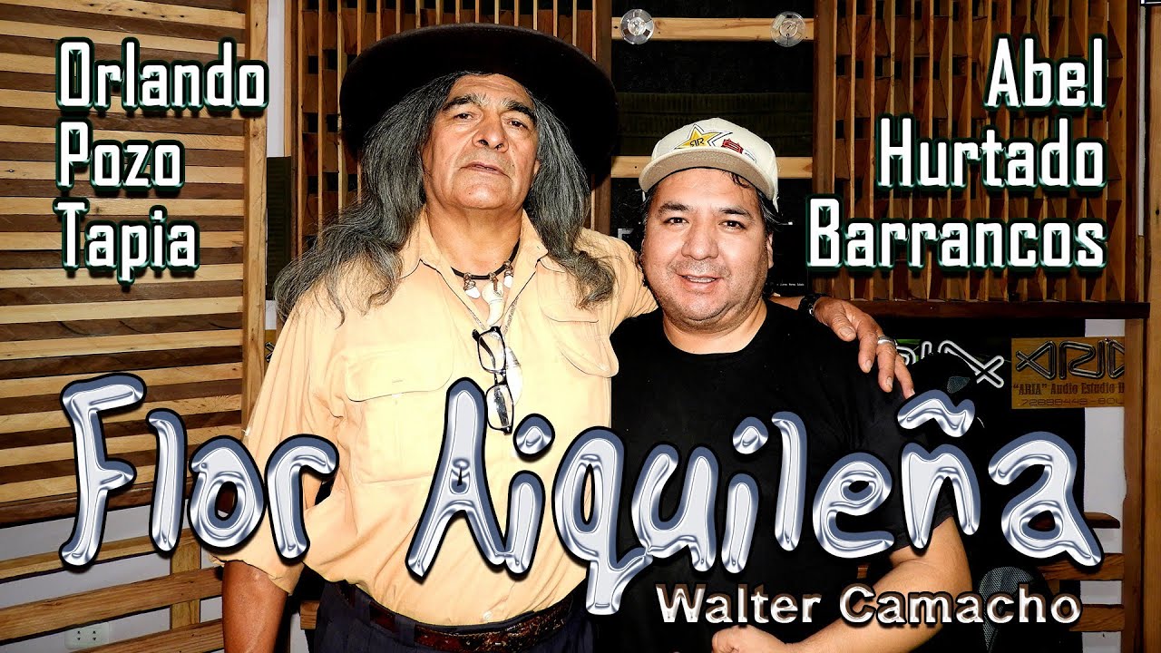 FLOR AIQUILEÑA kaluyo de Walter Camacho int: Orlando Pozo Abel Hurtado Barrancos Cochabamba Bolivia