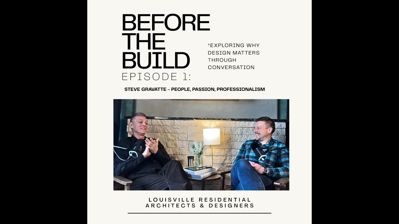 Before the Build - Episode 1 - Clarity & Compassion in Design