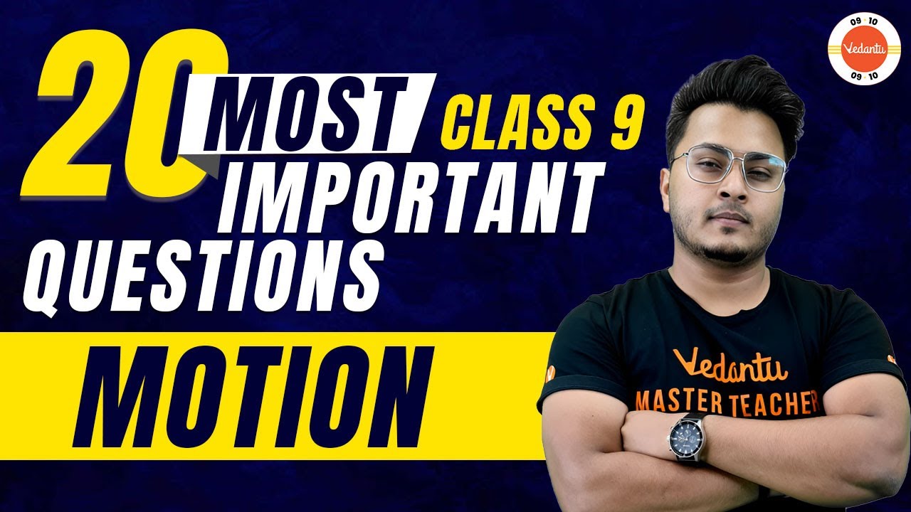 NCERT Class 9 Physics | 20 Most Important Questions from Motion | Science CBSE Class 9th Preparation