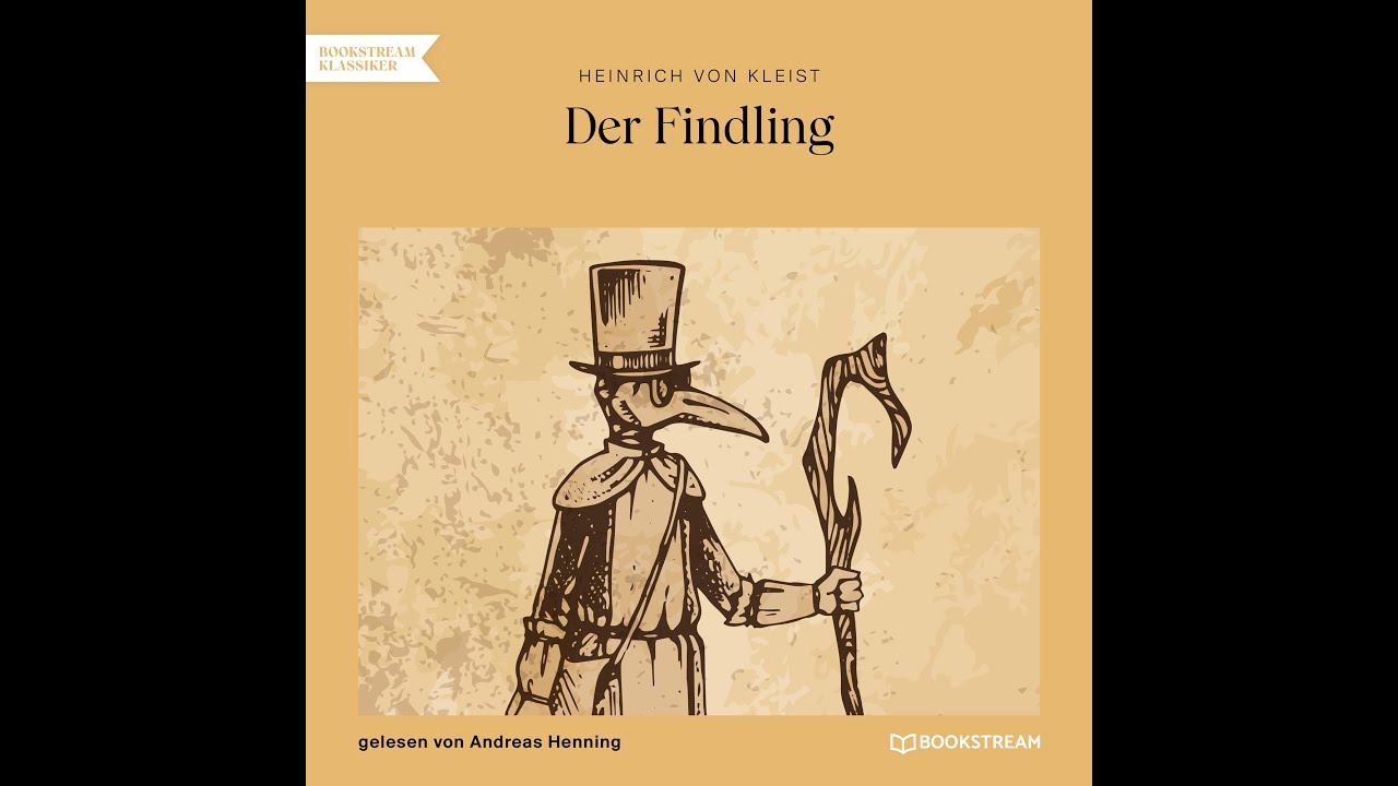 Der Findling – Heinrich von Kleist (Erzählung Klassiker | Komplettes Hörbuch)