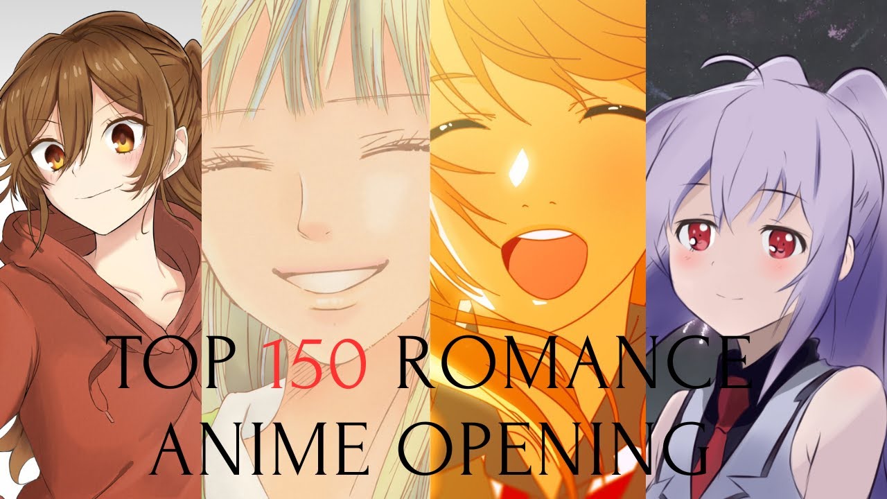 TOP 150 ROMANCE ANIME OPENING