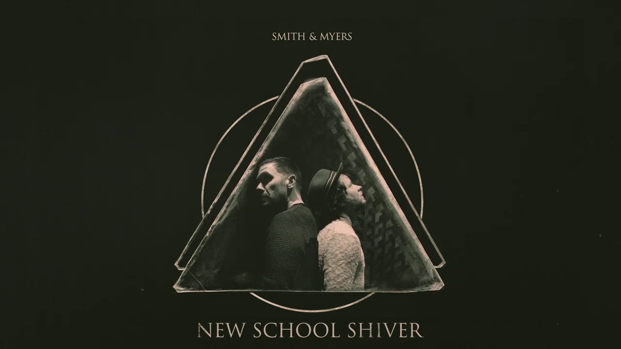 SMITH & MYERS - NEW SCHOOL SHIVER (OFFICIAL AUDIO)