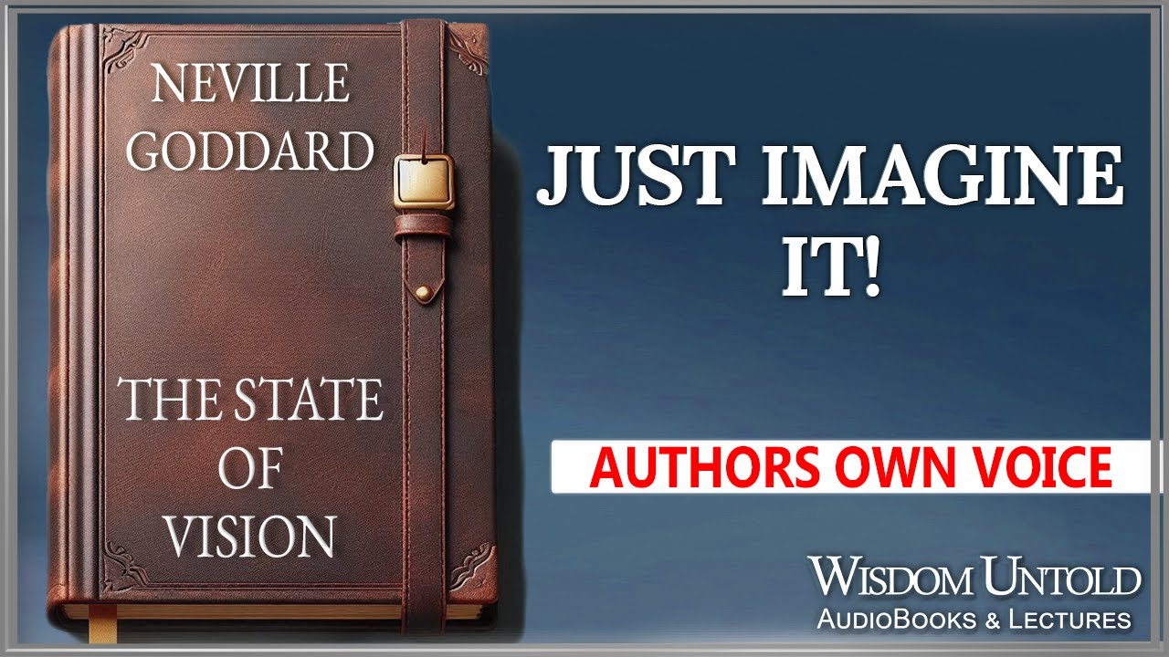 Neville Goddard - The State of Vision - Full Lecture