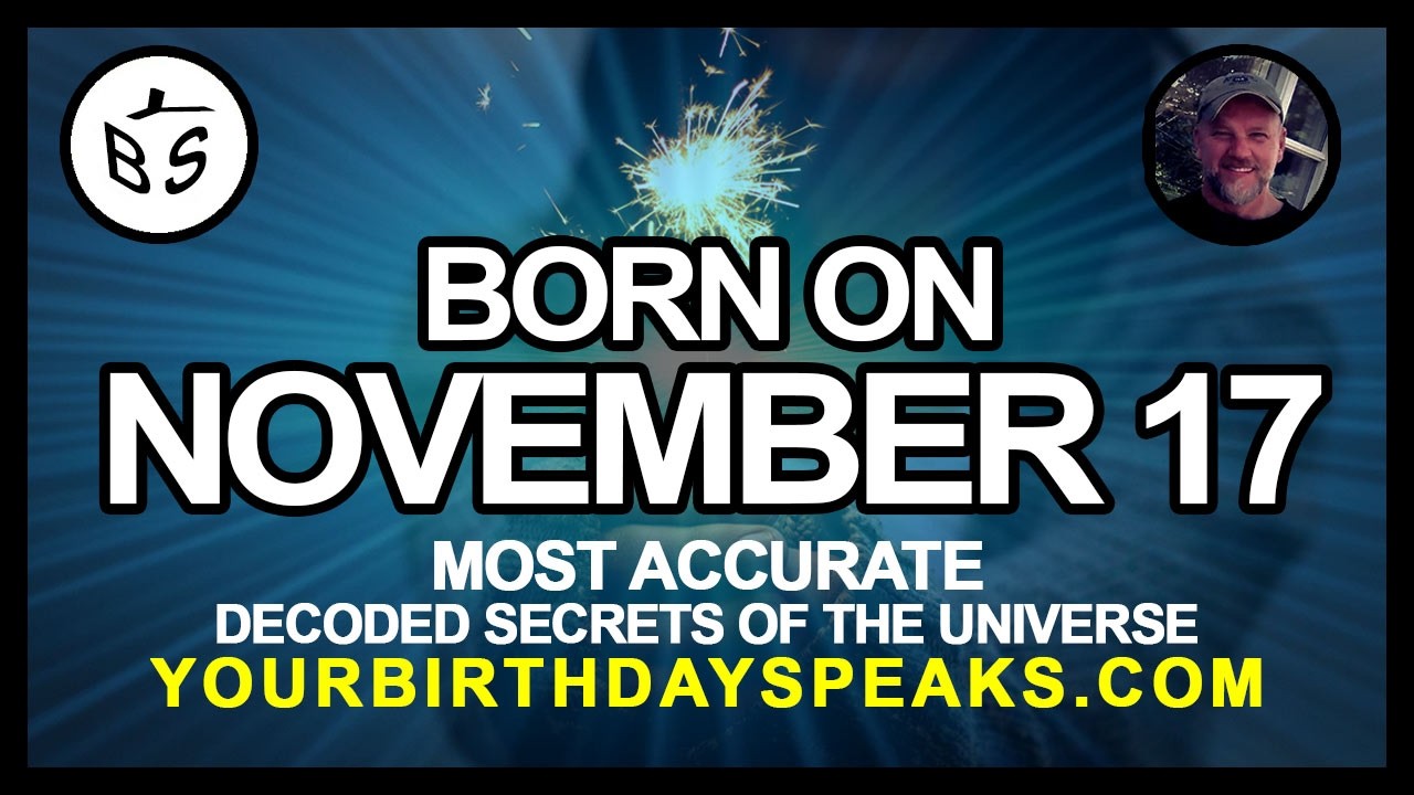 Born On November 17 | Numerology and Astrology Analysis