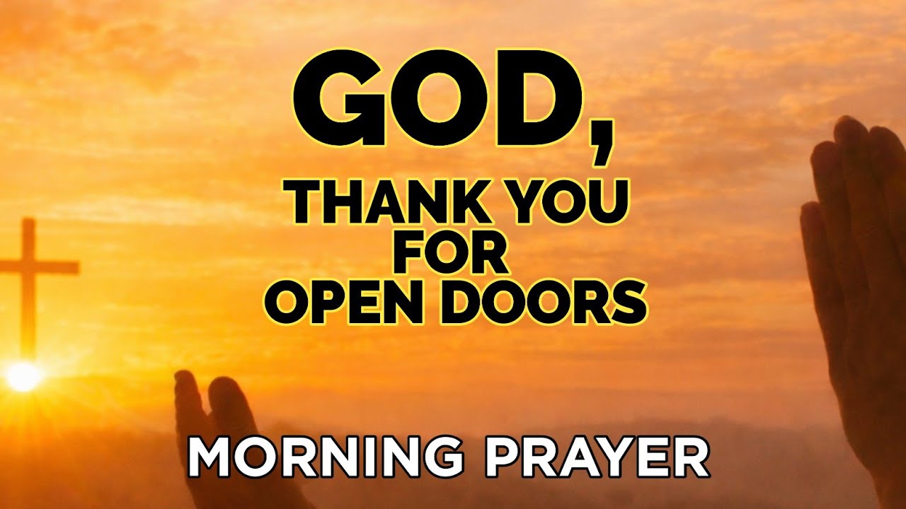 Morning Prayer | LORDThank You for Your Provision and Open Doors Start Your Day in Abundance & Favor