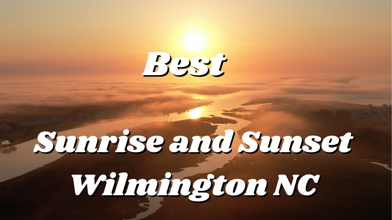 Best Sunrise & Sunset Spots in Wilmington NC | A Local Favorite Coastal Views