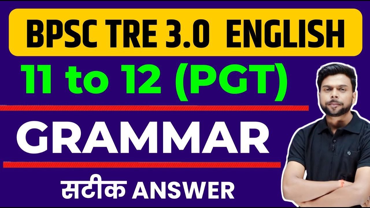 BPSC TRE 3.0 11 to 12 PGT English Paper Analysis | Exam Review | 22th July | Grammar Answer Key
