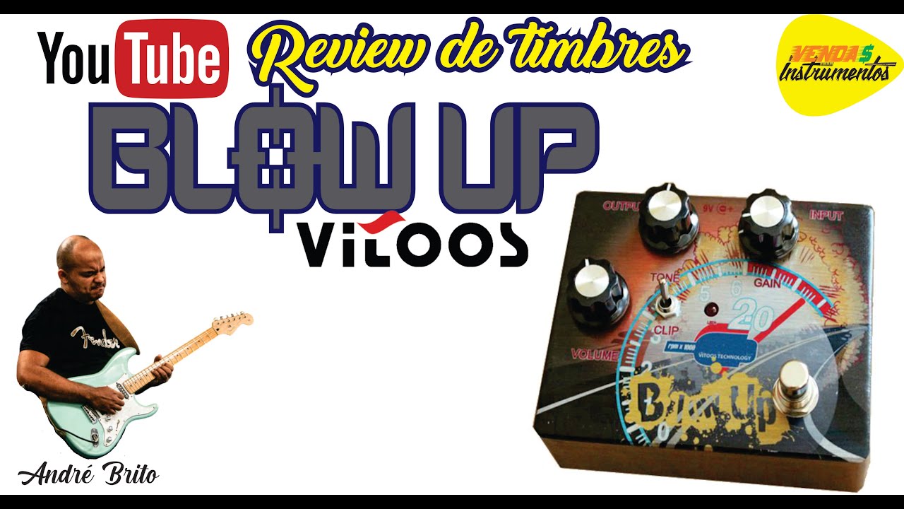 Review do pedal de distorção Blow Up - Vitoos - André Brito - Vendas instrumentos