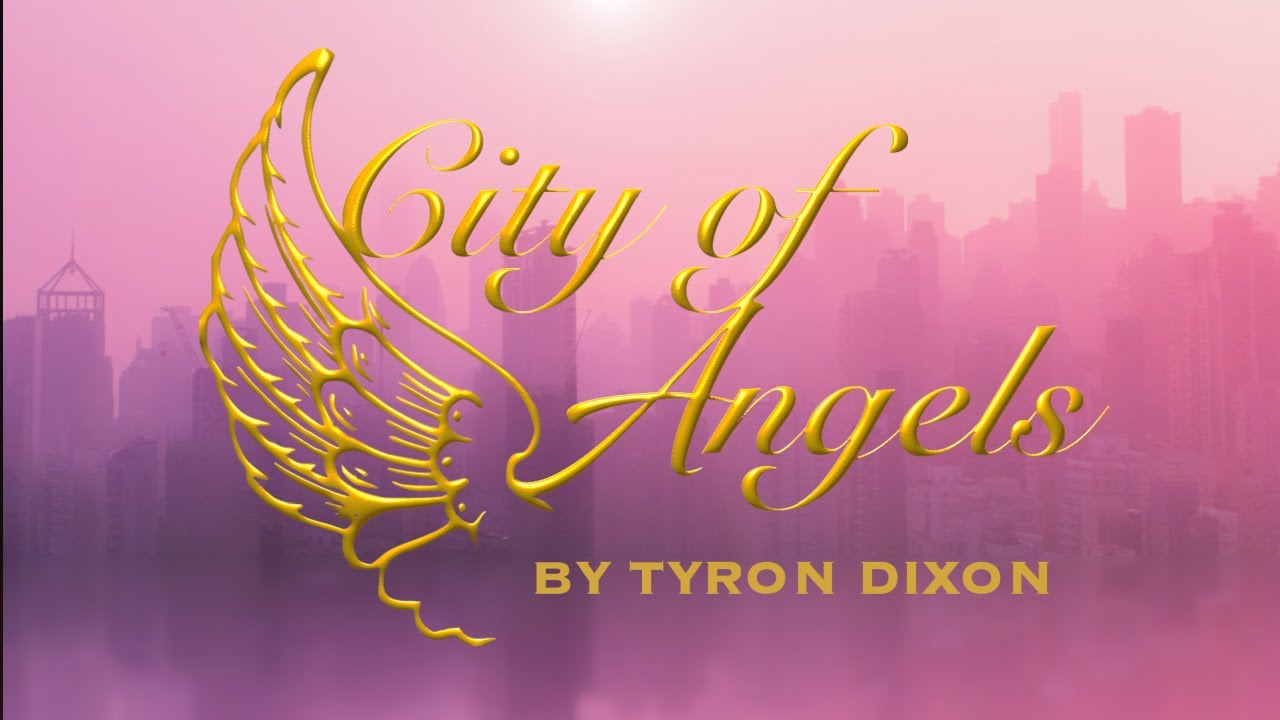 Tyron Dixon Presents City Of Angels Radio Show 001