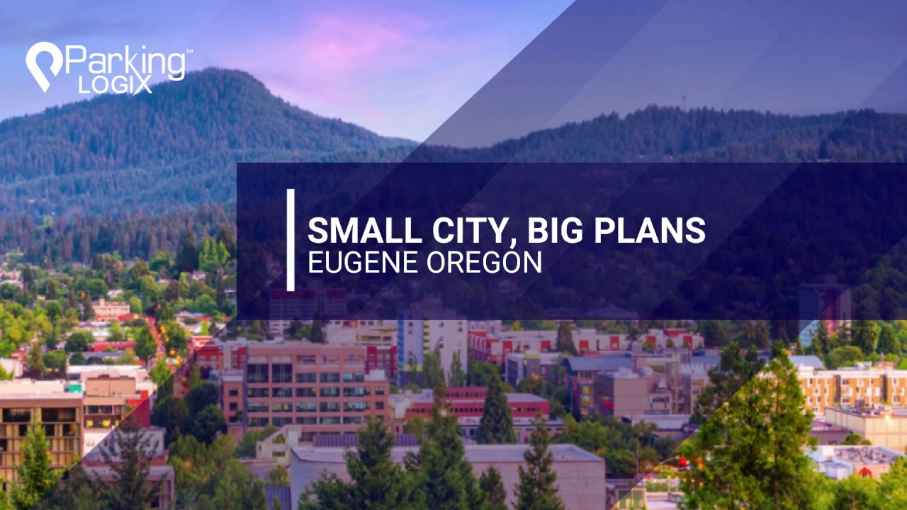 Parking Logix - Eugene Oregon Case Study