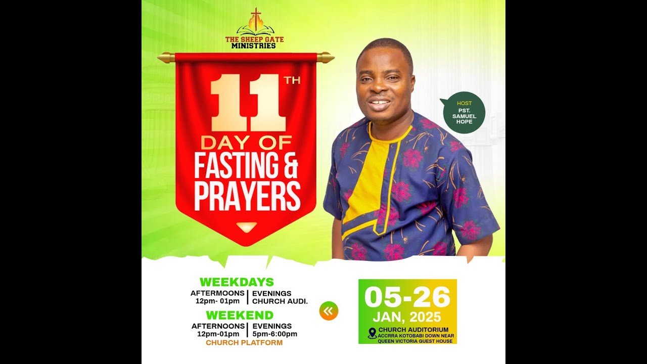 DAY 11TH II 21DAYS OF FASTING AND PRAYER II PST SAMUEL HOPE