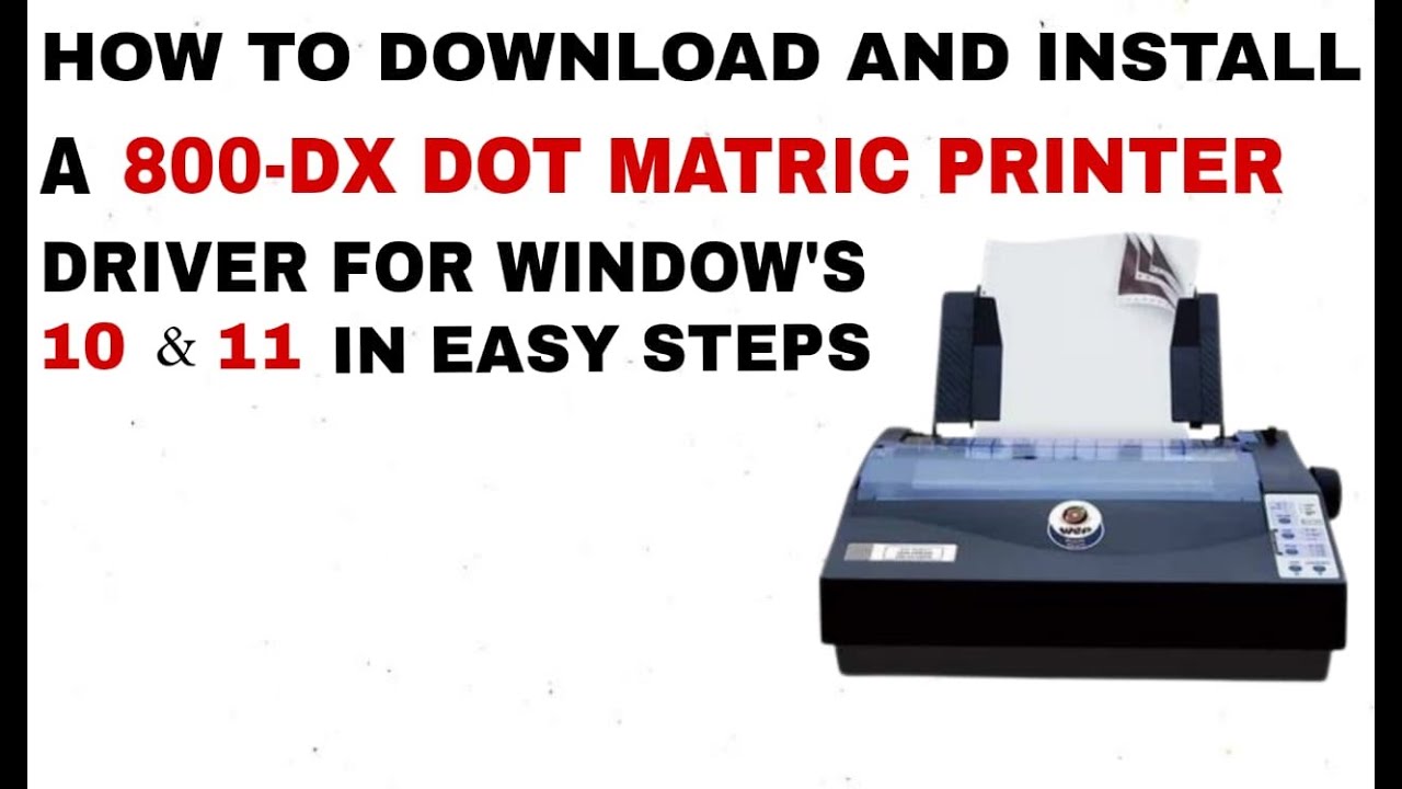 HOW TO CONFIGURE 800-DX  DOT MATRIC PRINTER DRIVER  FOR WINDOW 10 & 11